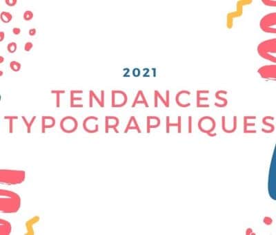 Tendances typographiques 2021