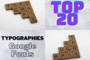 top 20 typographies google fonts