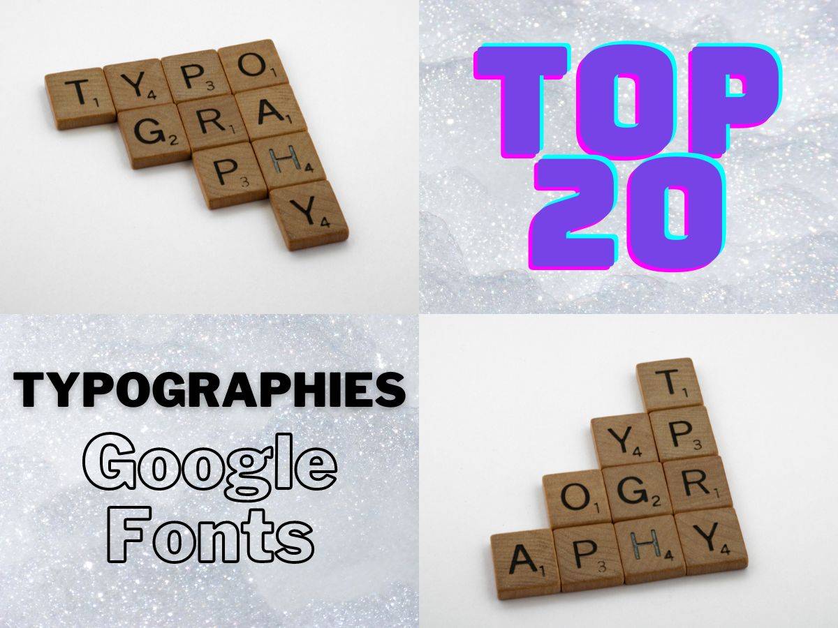 top 20 typographies google fonts