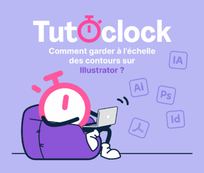 TutoClock #4 Comment garder à l'échelle des contours sur Illustrator ?